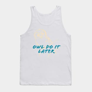 Owl Do It Later Tank Top